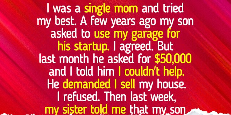 I Absolutely Refuse to Sell My House to Fund My Son’s Business