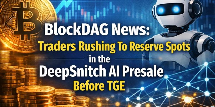 BlockDAG News: Traders Rushing To Reserve Spots in the DeepSnitch AI Presale Before TGE, BDAG Token Live, SUBBD Attracting New Users