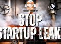 How Do You Prevent Steam Leaks During Startup?