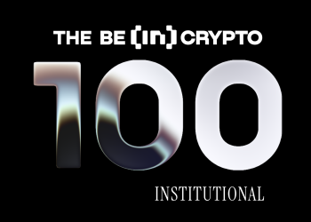 The BeInCrypto Institutional 100: A Benchmark for the New Financial Stack