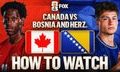 Canada vs. Bosnia and Herzegovina: How to Watch, TV Channel, Live Stream