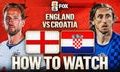 England vs. Croatia: How to Watch, TV Channel, Live Stream