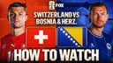 Switzerland vs. Bosnia and Herzegovina: How to Watch, TV Channel, Live Stream