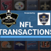 NFL Transactions for July 27th, 2026 | Presented by The American Bowl