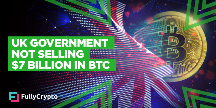 No, the UK Government Isn’t Selling $7 Billion in BTC