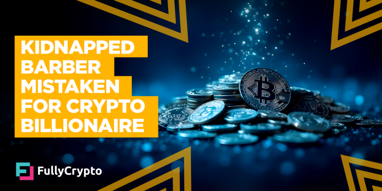 Gang Kidnapped Barber After Mistaking Him for Crypto Billionaire