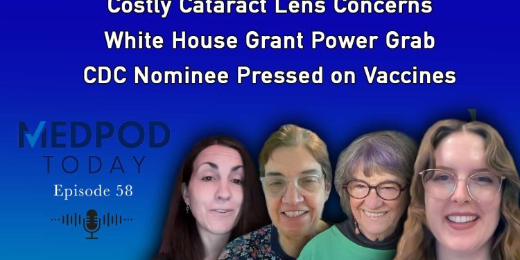 Consider This Before Cataract Surgery; Grant Rule: What’s Next? CDC Nominee Grilled
