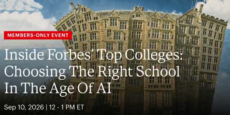 Inside Forbes’ Top Colleges: Choosing The Right School In The Age Of AI